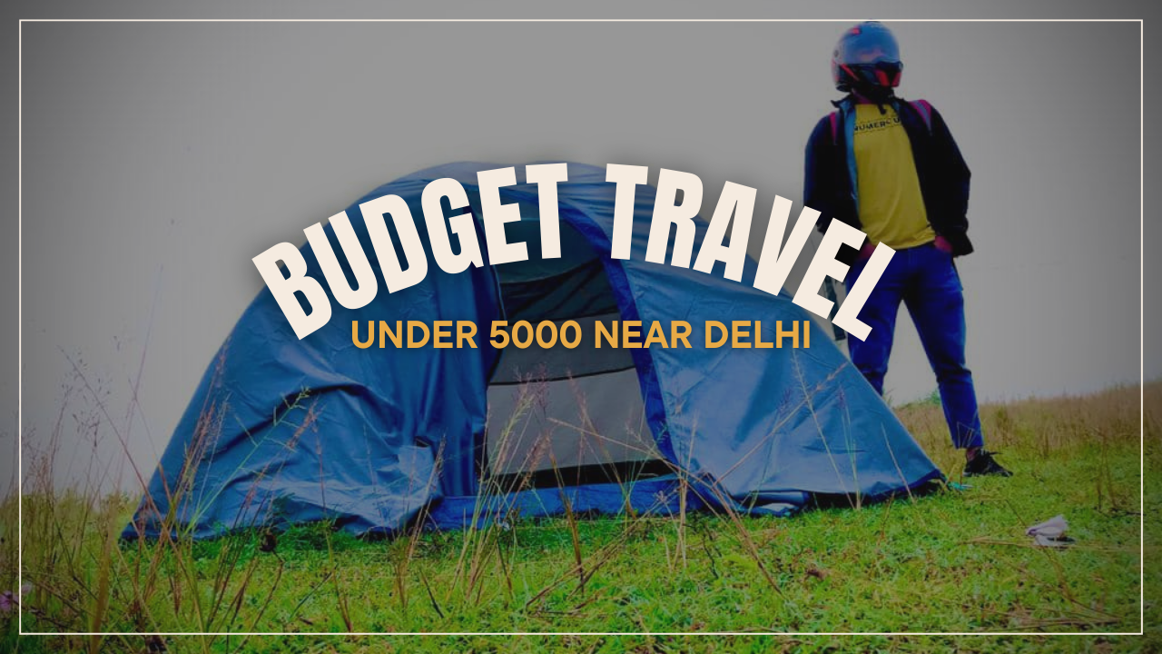 budget travel under 5000 near delhi